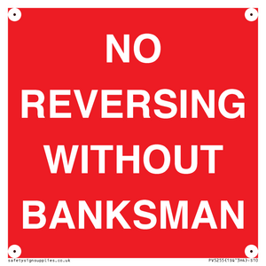 No Reversing Without Banksman